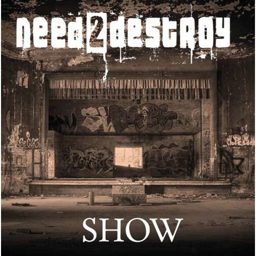 Need2destroy - Show (CD)