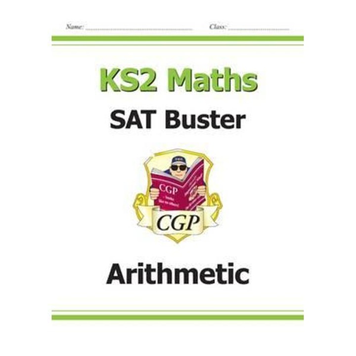 New KS2 Maths SAT Buster: Arithmetic - For the 2016 SATS & B