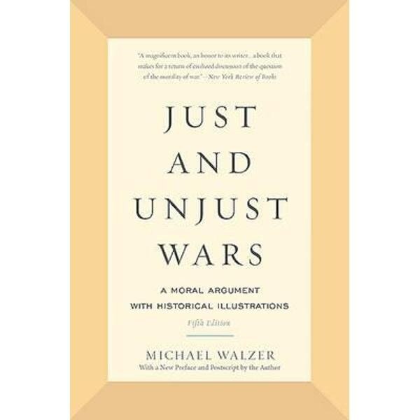 Just and Unjust Wars