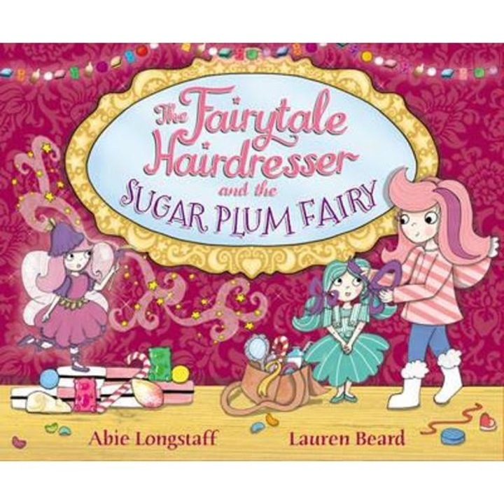 Fairytale Hairdresser and the Sugar Plum Fairy