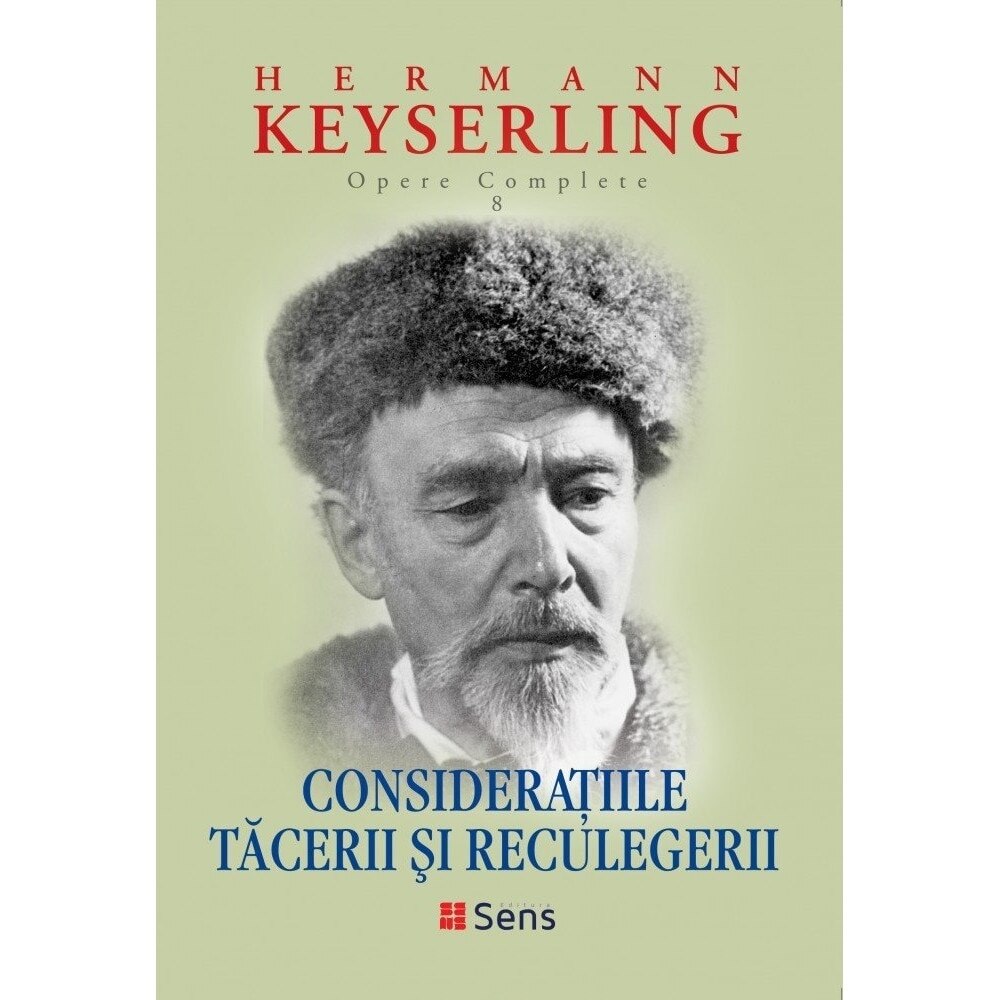 Consideratiile tacerii si Reculegerii - Hermann Keyserling
