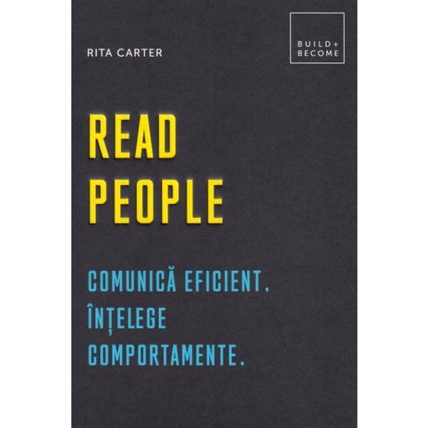 Read People: Comunica eficient. intelege comportamente