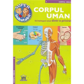 Corpul Uman, sa intelegem totul dintr-o Privire Corpul Uman, sa intelegem totul dintr-o Privire