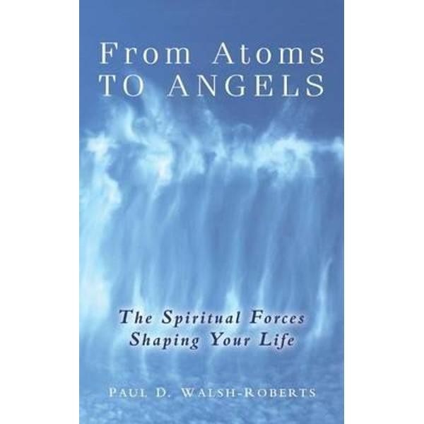 From Atoms To Angels