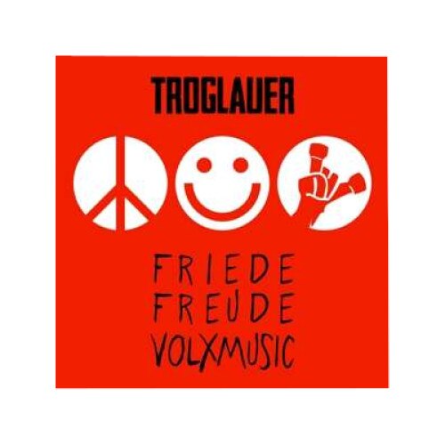 Troglauer - Friede Freude Volxmusic (CD)