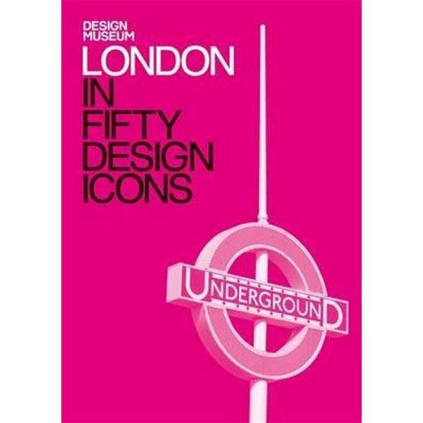 London in Fifty Design Icons