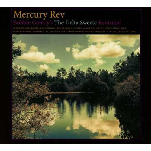 Mercury Rev - Bobby Gentry's The Delta Sweete Revisited (CD)