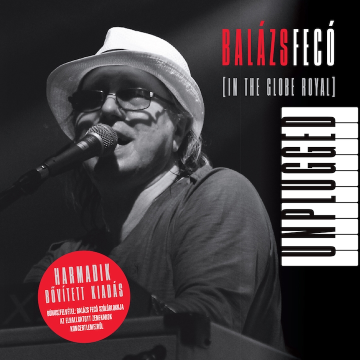 Balázs Fecó: Unplugged [In the Globe Royal] (CD) Harmadik, bővített kiadás Korál, Taurus EX-T 257582