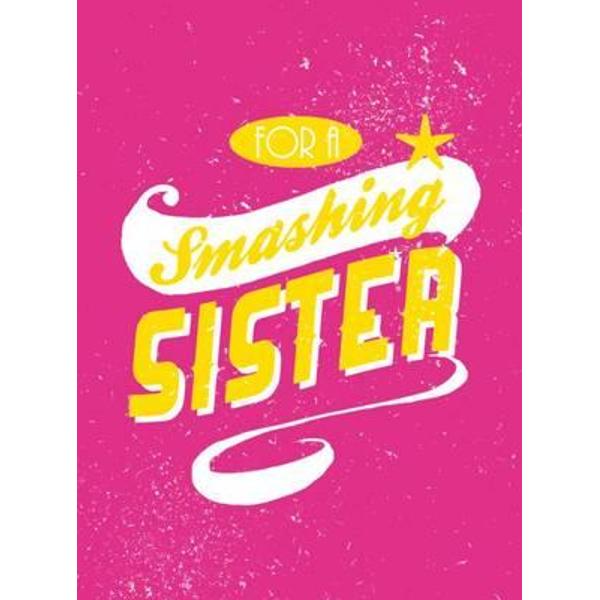 For a Smashing Sister