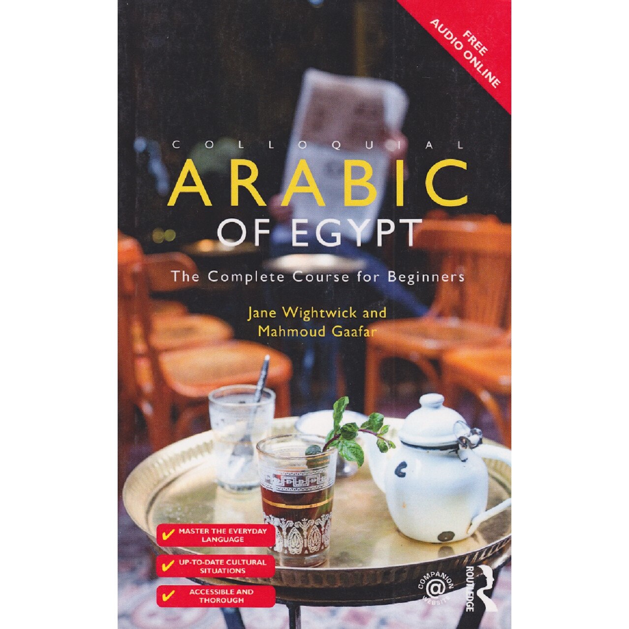Colloquial Arabic of Egypt The Complete Course for Beginners, 3rd Edition Jane Wightwick