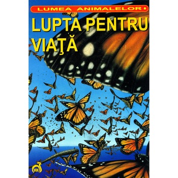 Lupta pentru viata - Lumea animalelor - Beatrice McLeod Lupta pentru viata - Lumea animalelor - Beatrice McLeod