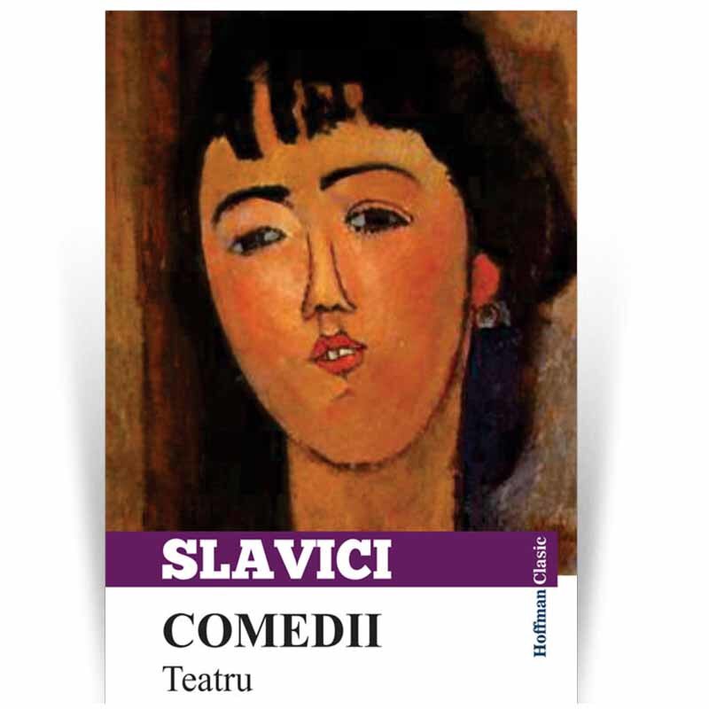 Comedii. Teatru, autor Ioan Slavici