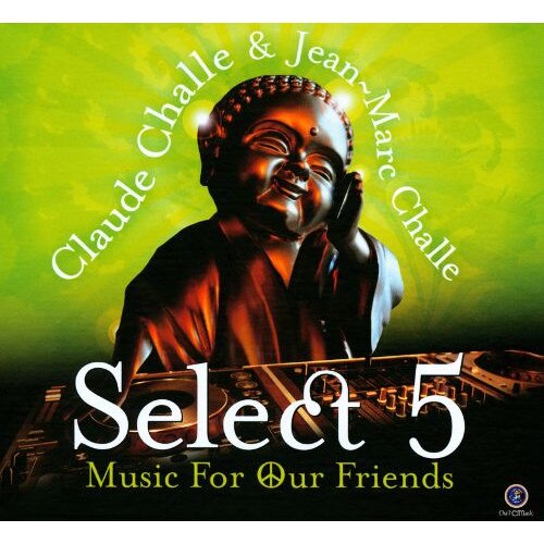 Claude ChalleJean-Marc Challe - Select 5 - Music for Our Friends - CD