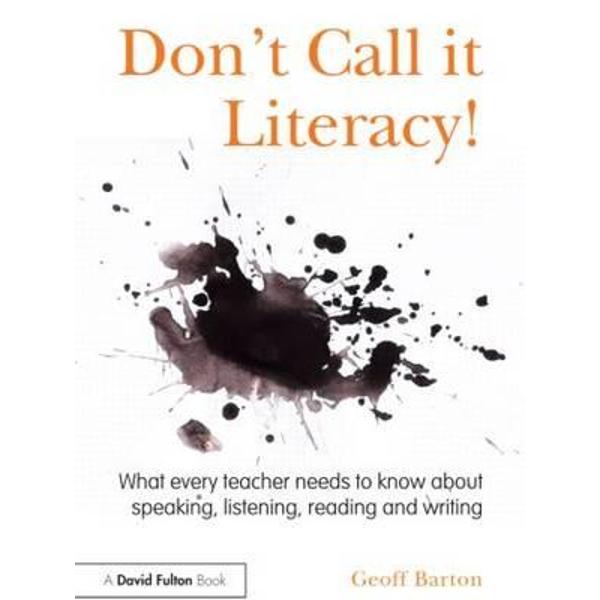 Don't Call it Literacy!