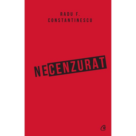 Necenzurat Ed A Iii A Radu F Constantinescu Emag Ro