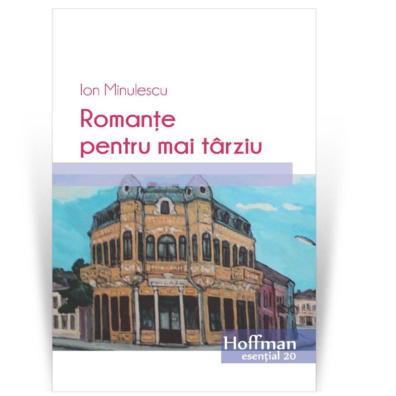 Romante pentru mai tarziu, autor Ion Minulescu