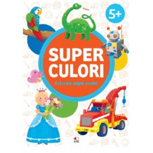 SUPERCULORI. Coloram dupa model 5+