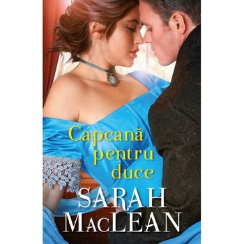 CAPCANA PENTRU DUCE. Sarah MacLean CAPCANA PENTRU DUCE. Sarah MacLean