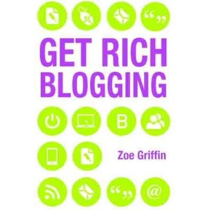 Get Rich Blogging