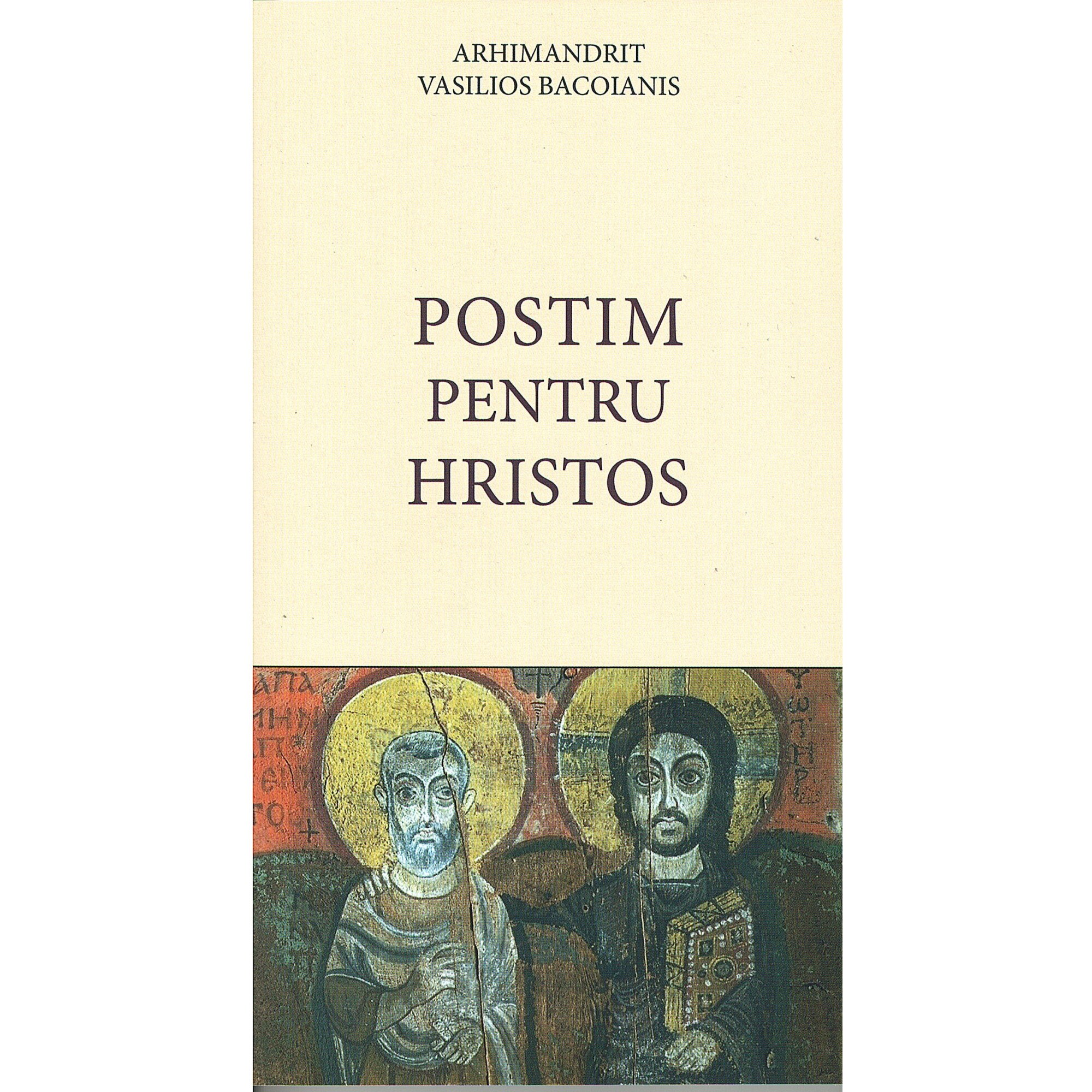 Postim pentru Hristos - Arhim. Vasilios Bacoianis