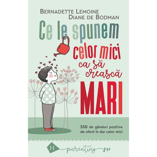 Ce le spunem celor mici ca sa creasca mari - Bernadette Lemoine, Diane de Bodman