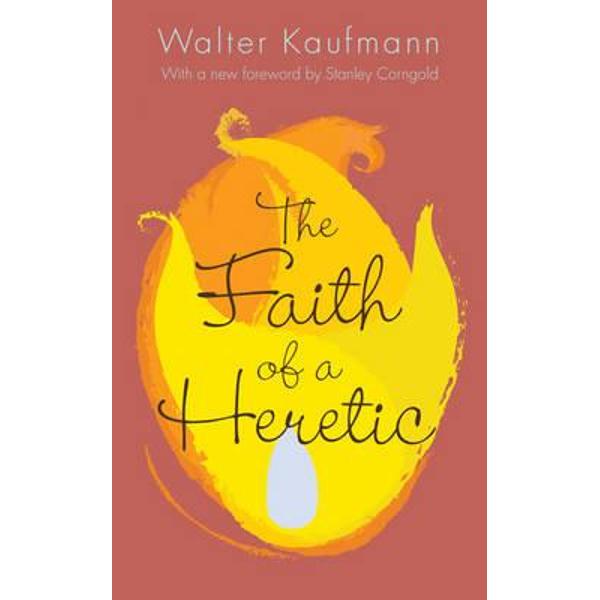 Faith of a Heretic