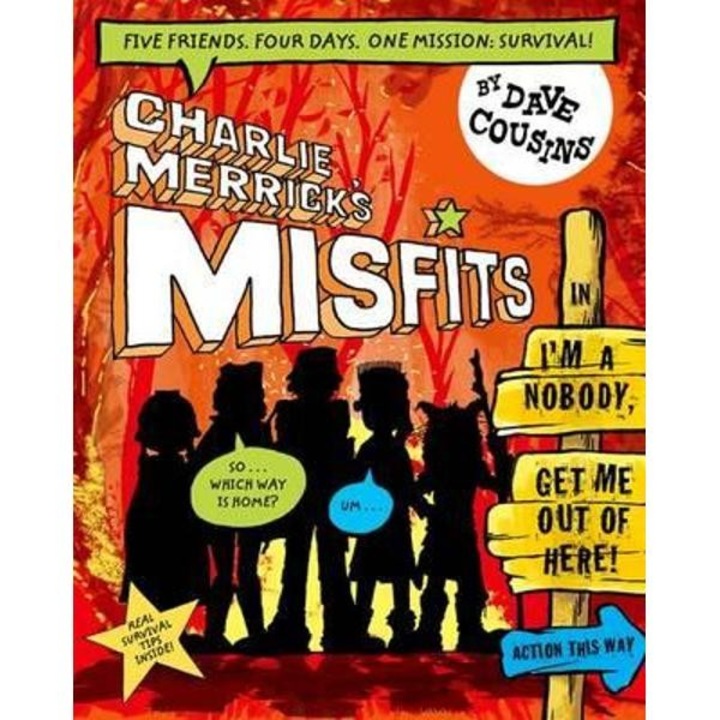 Charlie Merrick's Misfits in I'm a Nobody, Get Me Out of Her