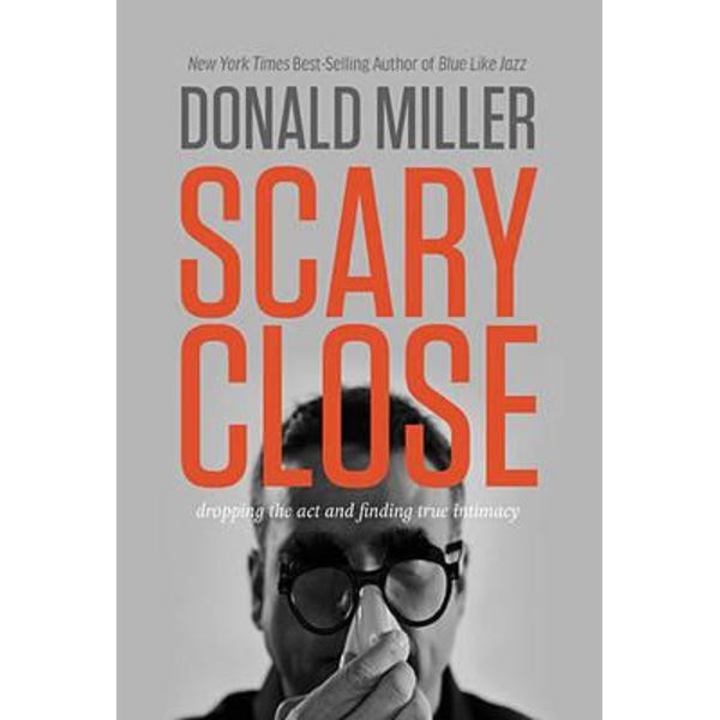 Scary Close