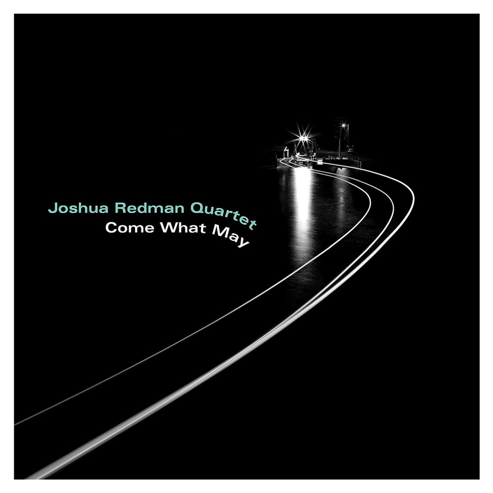 Joshua Redman Quartet-Come What May-CD