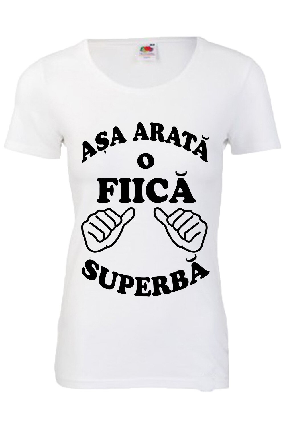Tricou dama Asa arata o fiica superba, Alb, S