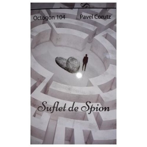 Suflet de spion-Pavel Corutz