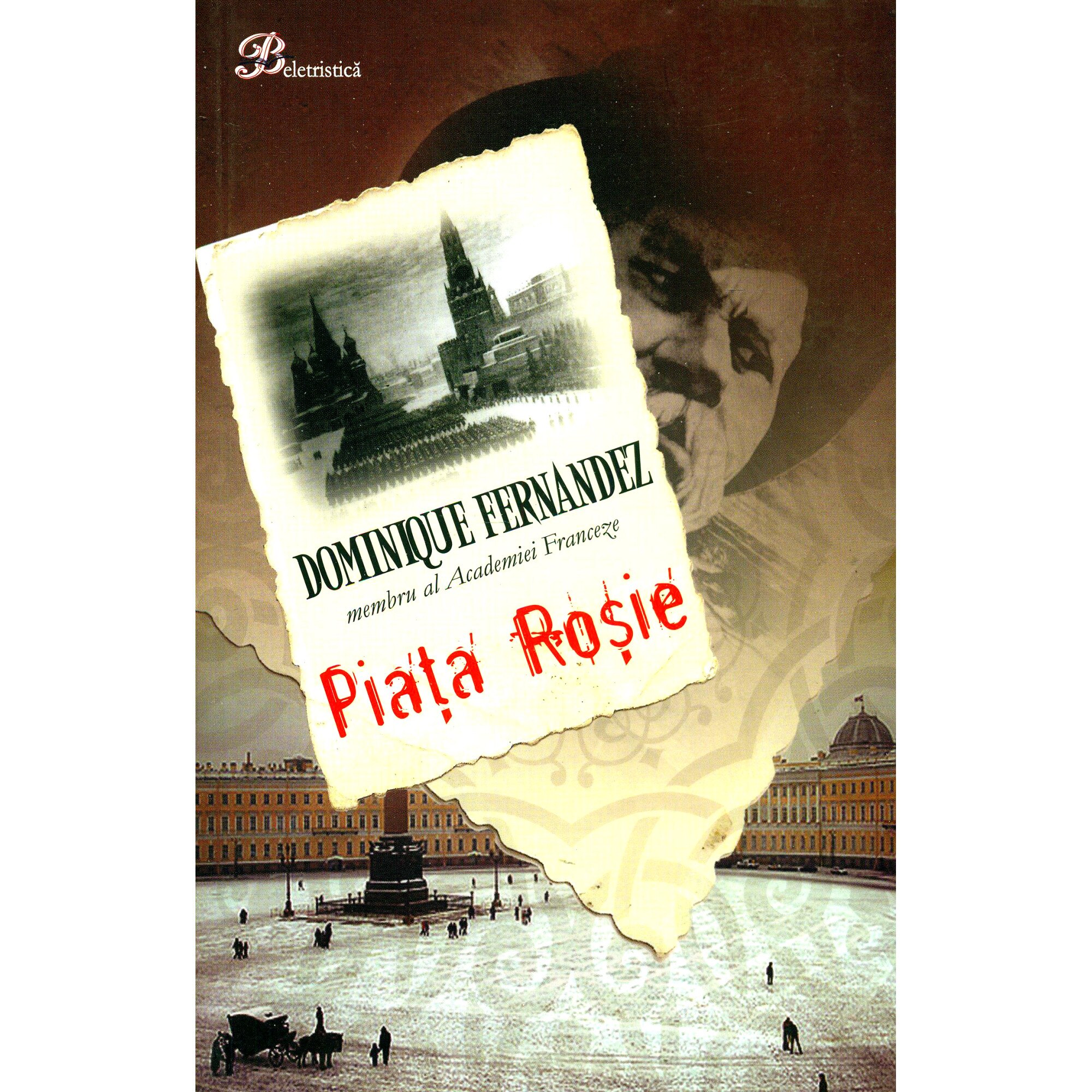 Piata Rosie - Dominique Fernandez