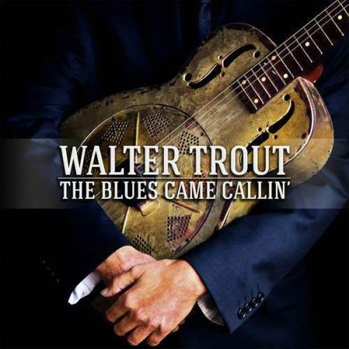 Walter Trout - Blues Came Callin' (CD)