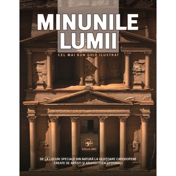 MINUNILE LUMII. Cel mai bun ghid ilustrat MINUNILE LUMII. Cel mai bun ghid ilustrat