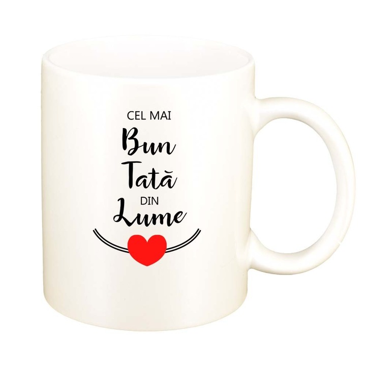 Cana "Cel mai... Tata", alb sidefata, 330ml, D788