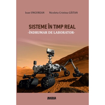 Sisteme in timp real. Indrumar de laborator Sisteme in timp real. Indrumar de laborator
