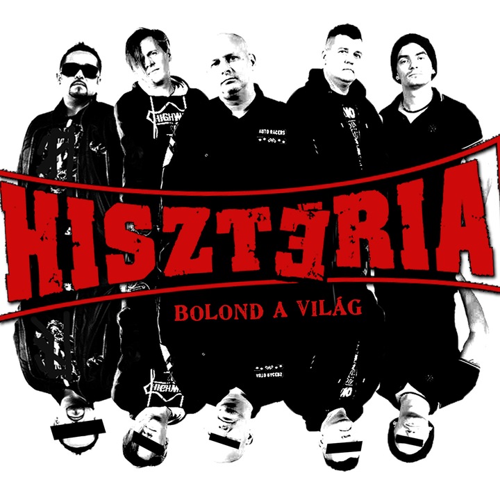 Hisztéria: Bolond a világ (CD)