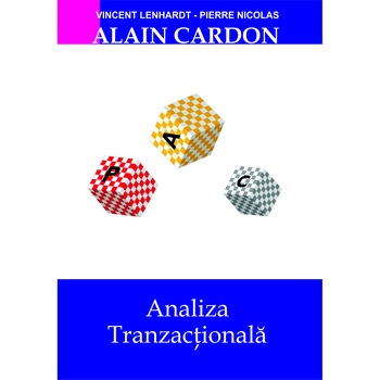 Analiza Tranzactionala, autor Alain Cardon, editura BMI Publishing Analiza Tranzactionala, autor Alain Cardon, editura BMI Publishing