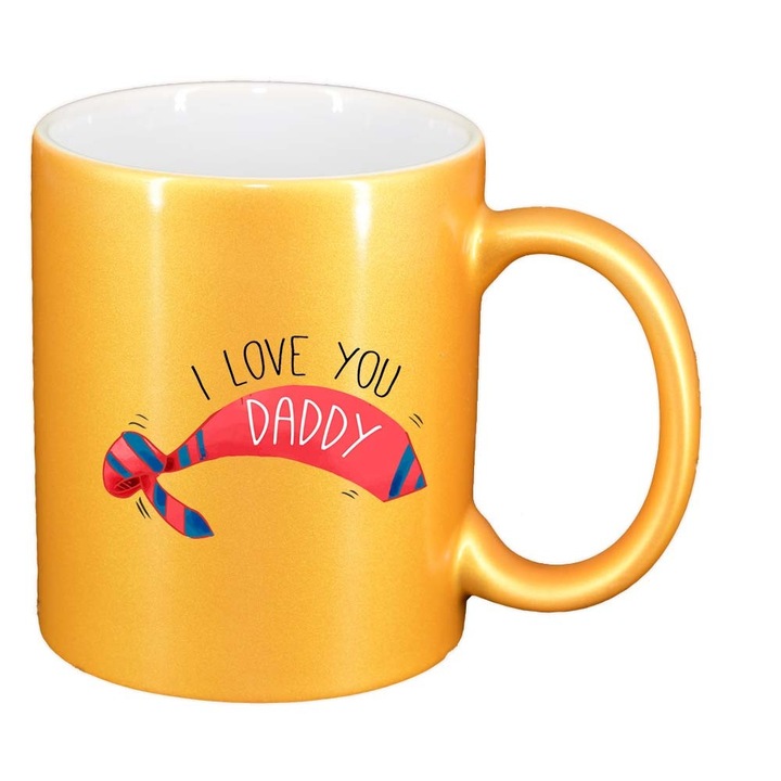 Cana "I love you Daddy", auriu sidefata, 330ml, D814