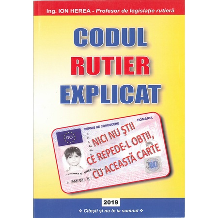 Codul Rutier Explicat 2019 Editura Prahova Ion Herea 112 Pagini Emag Ro