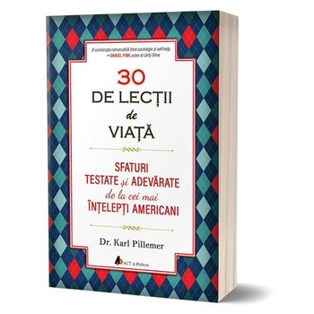 30 de lectii de viata - Karl Pillemer 30 de lectii de viata - Karl Pillemer
