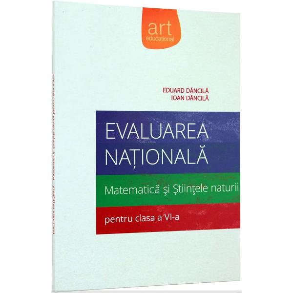 Evaluare nationala matematica si stiintele naturii. Pregatire intensiva cls 6 - Eduard Dancila