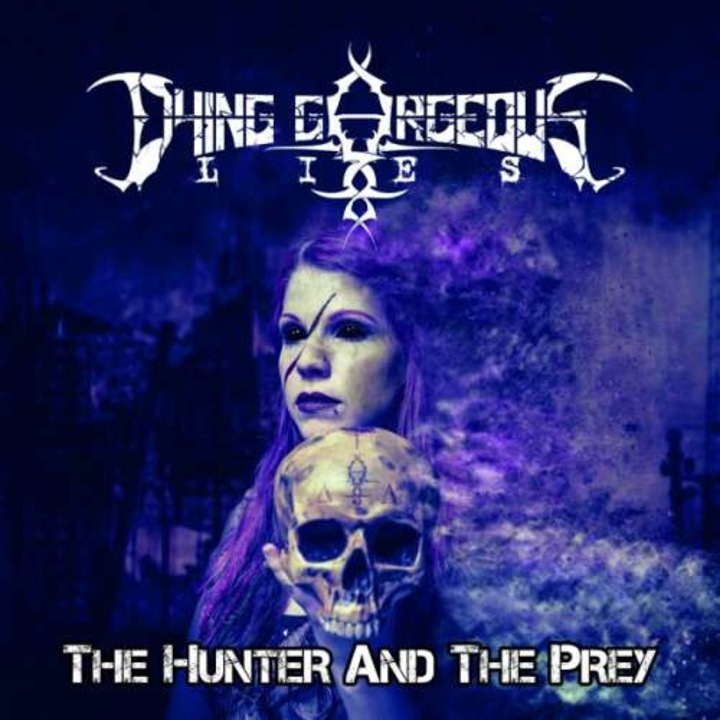 Dying Gorgeous Lies - Hunter And They Prey (CD)