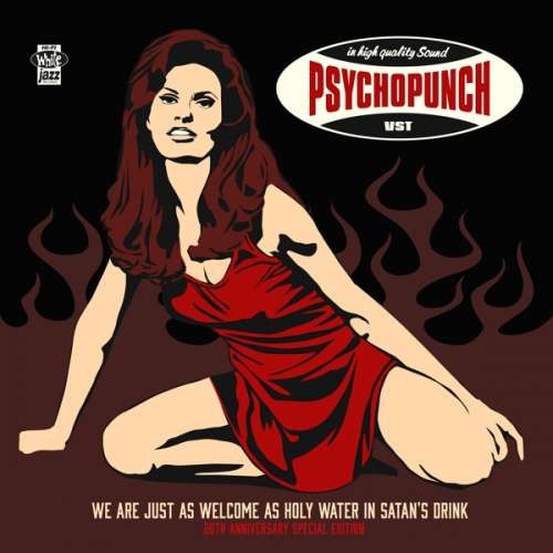 Psychopunch - We Are Just As Welcome As Holy Water In Satan's Drink -digi- (2CD)