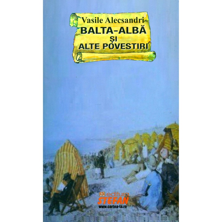 Balta-Alba si alte povesti - Vasile Alecsandri