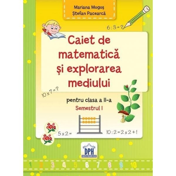 Caiet Matematica Clasa a II-a-Sem I Mariana Mogos si Stefan Pacearca