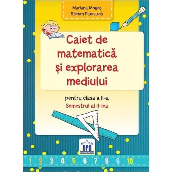 Caiet Matematica Clasa a II-a-Sem II Mariana Mogos si Stefan Pacearca