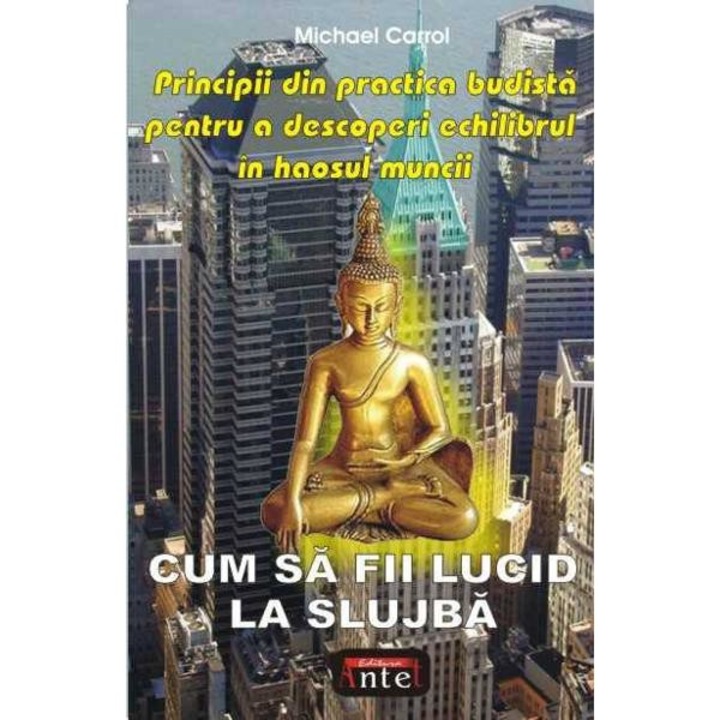 Cum Sa Fii Lucid La Slujba - Michael Carrol