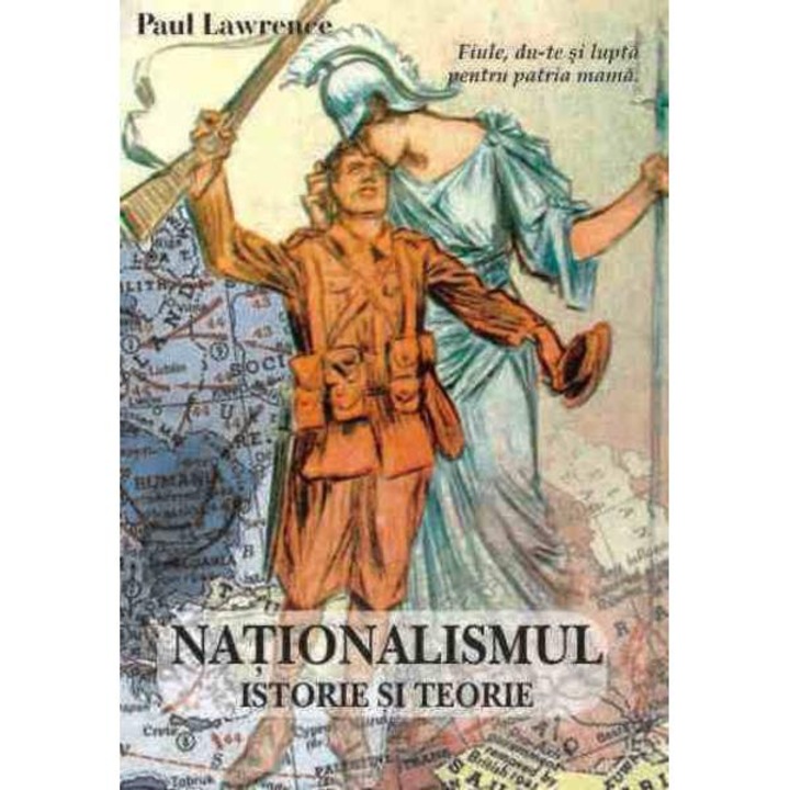 Nationalismul. Istorie Si Teorie - Paul Lawrence