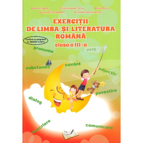 Exercitii De Limba Si Literatura Romana Clasa 3 Adina Grigore Cristina Ipate Toma Maria Raicu Emag Ro